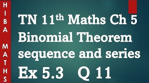 11th maths chapter 5 exercise 5.3 question 11 binomial theorem sequence and series tn syllabus