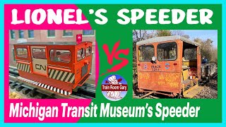 Lionel’s Speeder Vs Michigan Transit Museum’s Speeder 🚂 @trainroomgary