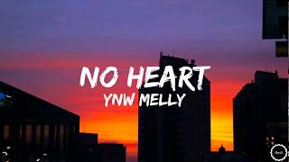 Video thumbnail of "ynw melly - no heart (lyrics)"