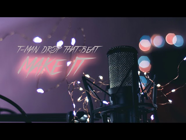 T-MAN DROP THAT BEAT _ Make It bekijken op YouTube T-MAN DROP THAT BEAT _ Make It bekijken op YouTube