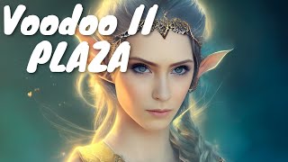 Plaza - Voodoo Ii 💗♫