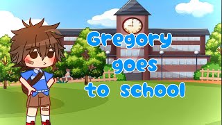 Gregory Goes To School Fnafmy Auskit Part 1???