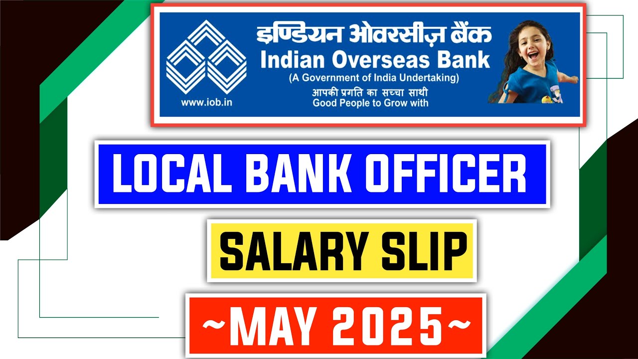 📢 IOB LBO May 2025 Salary Slip 😱