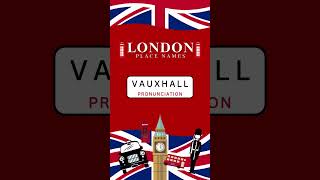 Vauxhall Pronunciation In British English Accent