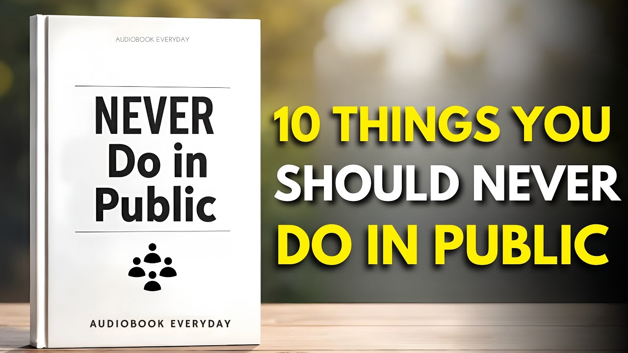 10 Things You Should NEVER Do in Public Audiobook YouTube