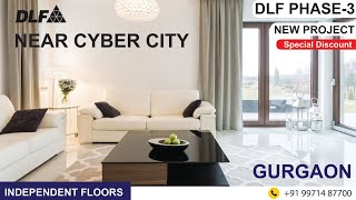 DLF Independent Floors in Phase-3 Gurgaon | luxury project near Cyber City | Sample Apartment Tour