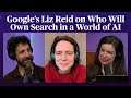 Google's Liz Reid on Who Will Own Search in a World of AI | Odd Lots