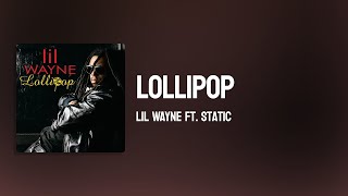 Lil Wayne - Lollipop ft.Static ( Lyrics )