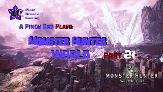 An Old Pinoy Dad Plays Monster Hunter World! Part 21: FINALLY into the Elders Recess