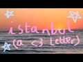 A Love Letter To Istanbul 