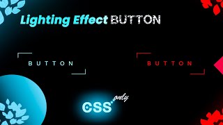 CSS Glowing Button Hover Effects  Animated Glowing Button