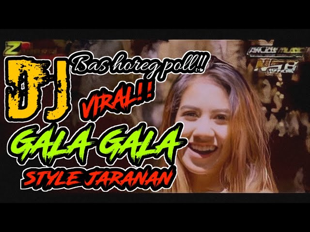 DJ Gala gala style jaranan.. slow bass.. virall!! class=