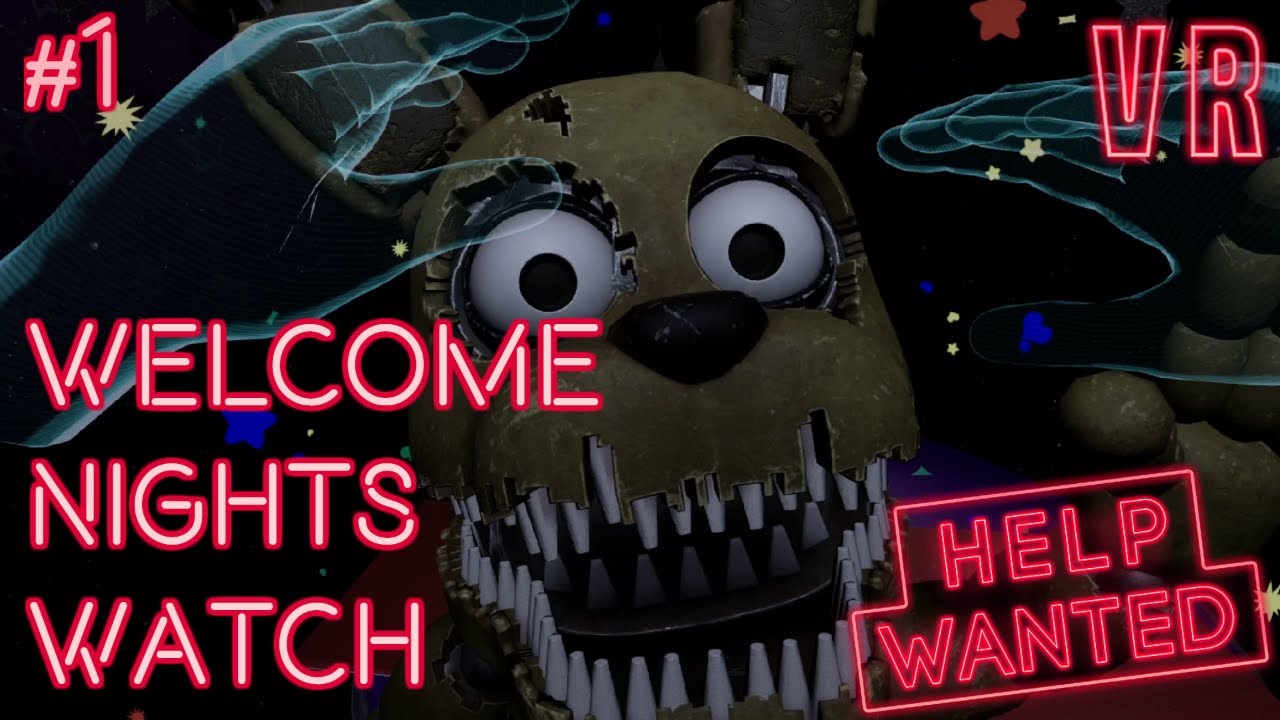 #1 - Welcome to the Nights Watch | FNAF 1 VR