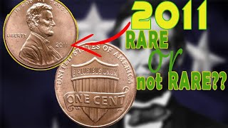 Rare Coin Or Not? Is 2011 One Cent Penny Coin Rare? 1 Cent Penny Coin