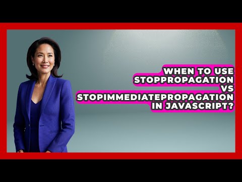 When To Use stopPropagation Vs stopImmediatePropagation In JavaScript? - JavaScript Toolkit