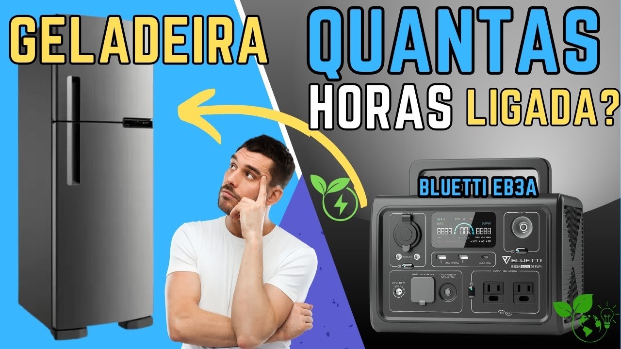 TESTE DE AUTONOMIA - Bluetti Eb3a + Geladeira 