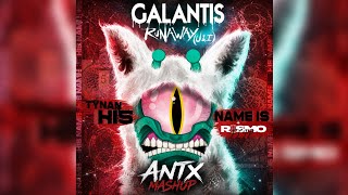 Galantis x Subtronics x Tynan - Runaway x His Name Is (ANTX Mashup)
