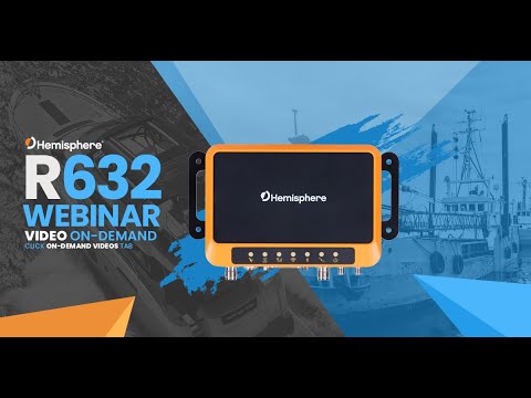 HEMISPHERE GNSS R632 RECEIVER WEBINAR