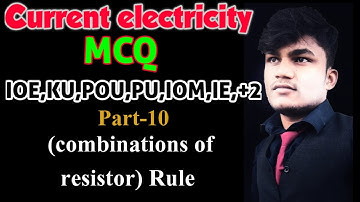 Current electricity (Combinations of resistor)// part -10 for IOE,KU, PU, POU, COMPLEX EXAM,+2