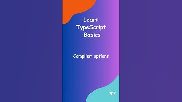 Mastering TypeScript: Unraveling Compiler Options | Shorts #7