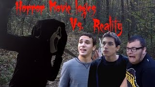 Horror Movie Logics Vs Reality