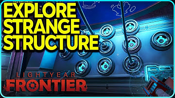 Explore Strange Structure in Lightyear Frontier
