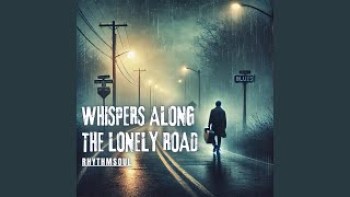 Lonely Roads and Fading Dreams
