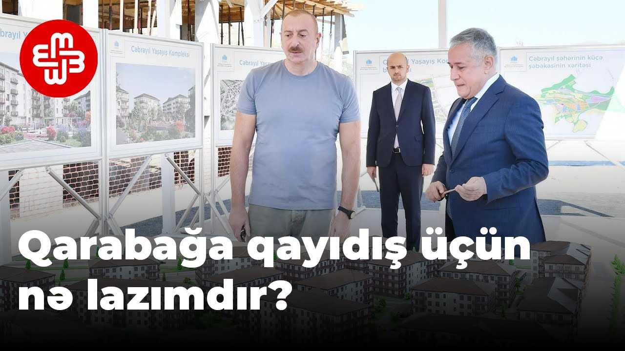 "O zaman Qarabağa qayıtmaq istəyərlər ki, paytaxtdakı iş imkanları orada da yaradılsın"