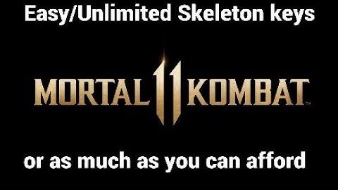 Easy/Unlimited Skeleton Keys or as much as you can afford