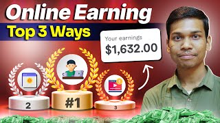 Top 3 Ways To Earn Money Online My Earning Proof Included
