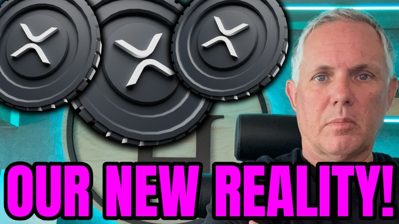 XRP! OUR NEW REALITY IS HERE!