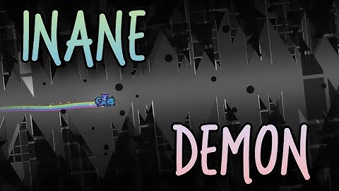 (Inane Demon) Inane Demon by KiwiPenguin 100% | Geometry Dash 2.2
