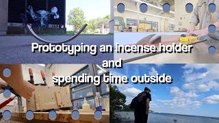 Designer Days | Prototyping an incense holder and spending time outside