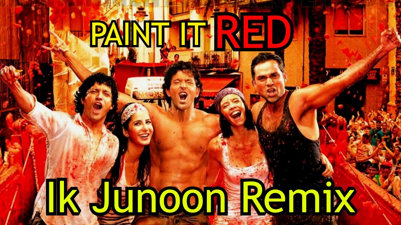 Ik Junoon Remix by Sanjog Agarwal Paint it red Zindagi Na Milegi