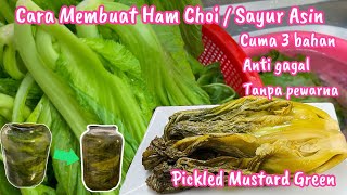 Cara Membuat Ham Choi / Sayur Asin ANTI GAGAL || Tips Simple \u0026 Easy to Make Pickled Mustard Green