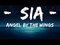 Angel By The Wings - Sia (Lyrics) 🎵  | 25 Min