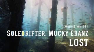 Download Lagu Soledrifter, Mucky Ebanz - Lost (Original Mix) MP3