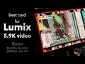 Best card for Lumix S series TESTED at 5.9k video