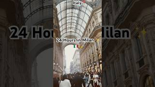 POV: 24 Hours in Milan, Italy 🇮🇹 ✨