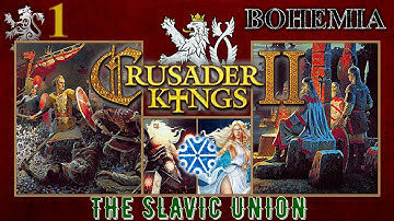 Crusader Kings 2 | Bohemia | Forging the Slavic Union | Pt.1
