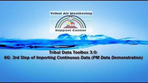 Tribal Data Toolbox 3.0 - 6G: 3rd Step of Importing Continuous Data (PM Data Demonstration)