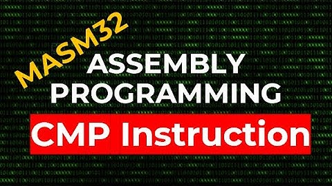 CMP Instruction | MASM32 Assembly Programming