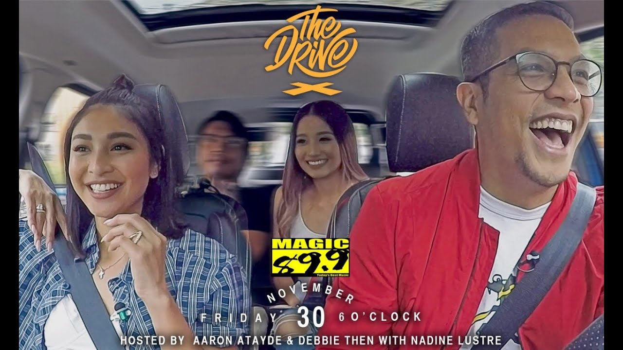 The Drive Season 1 Episode 4: Aaron Atayde and Debbie Then featuring Nadine Lustre