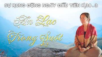 "An Lạc và Trong Suốt" - Sự Rung Động Ngày Đầu Tiên K38.3 (NT - Mộng Trầm)