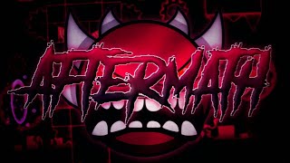 [Mobile] Aftermath by ZoomEyes and More (Extreme Demon) | THE TRILOGY IS DONE!!!!