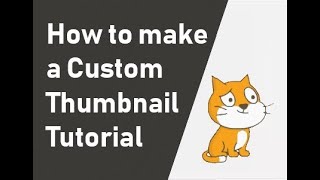 Custom thumbnail on Scratch - Scratch Tutorials