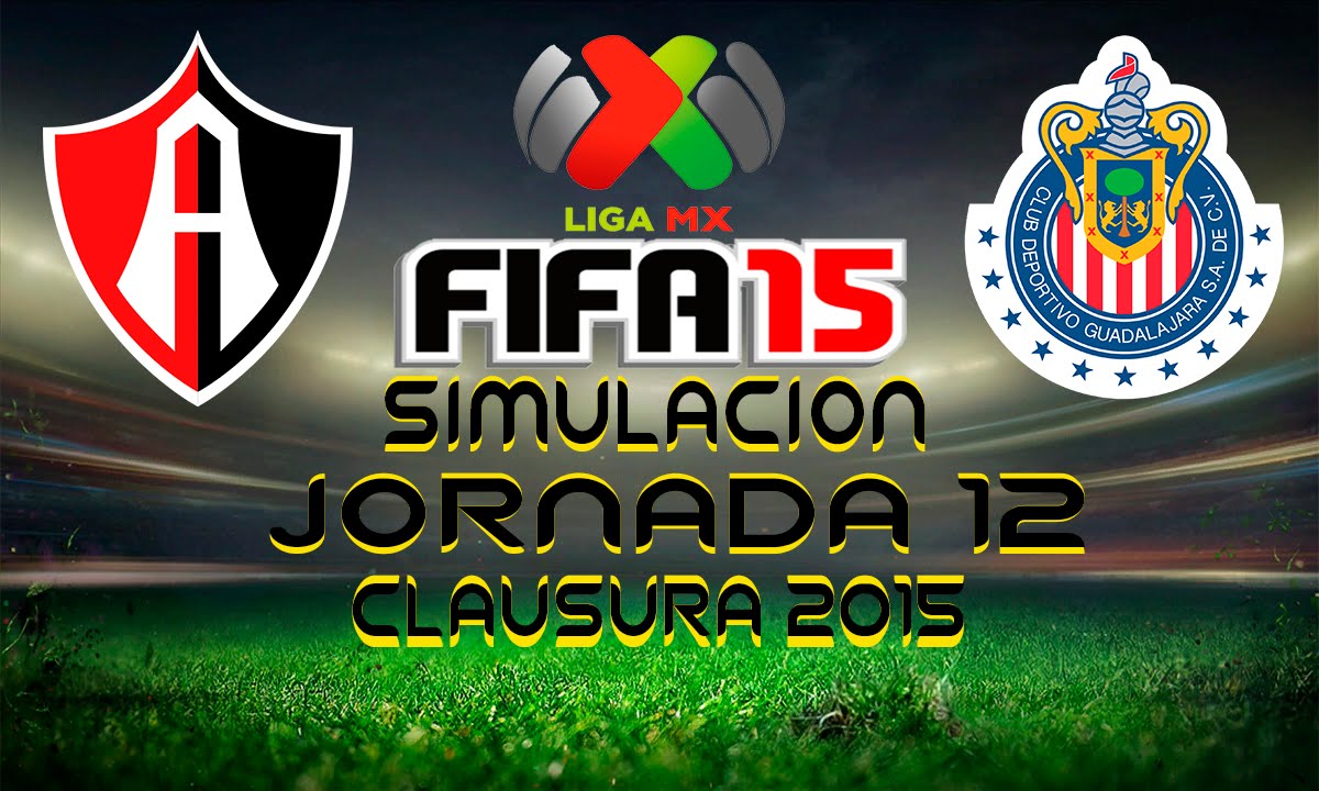 Atlas vs Guadalajara simulacion Liga Mx Jornada 12Clausura 2015