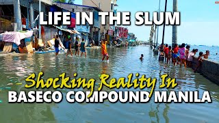 [4K] LIFE IN THE SLUMS  Real life scenes in BASECO COMPOUND MANILA on HIGH TIDE