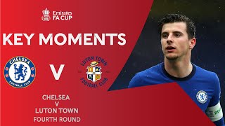Chelsea V Luton Town Key Moments Fourth Round Emirates Fa Cup 2020-21