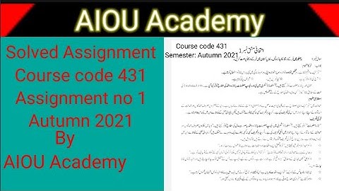 Solved Assignment for course code 431 || AUTUMN 2021 ||@aiouacademy